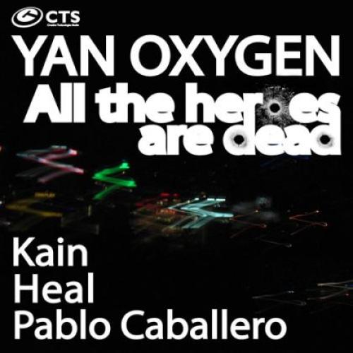 Yan Oxygen - All The Heroes Are Dead